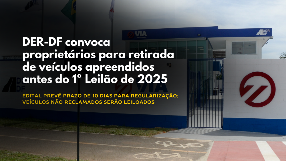 Capa da notícia: DER-DF convoca proprietários para retirada de veículos apreendidos antes do 1º Leilão de 2025